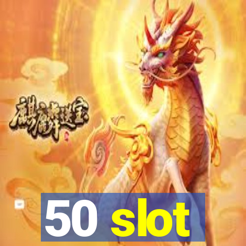 50 slot