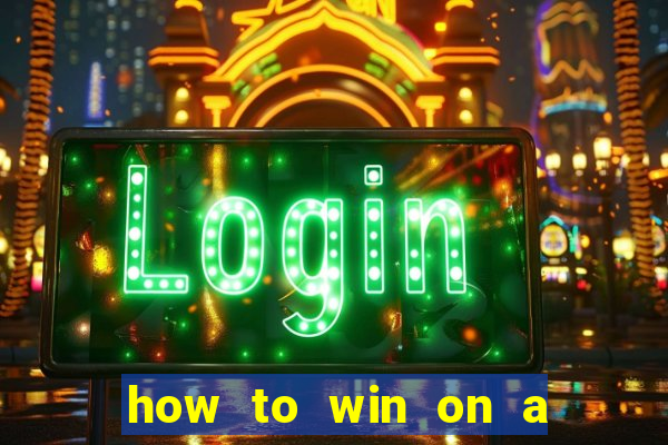 how to win on a slot machine in a casino