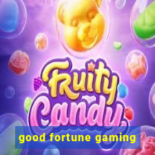 good fortune gaming