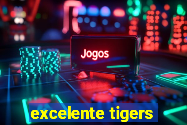 excelente tigers