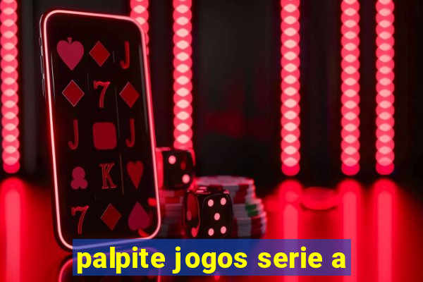 palpite jogos serie a