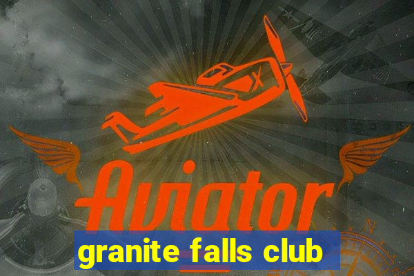 granite falls club