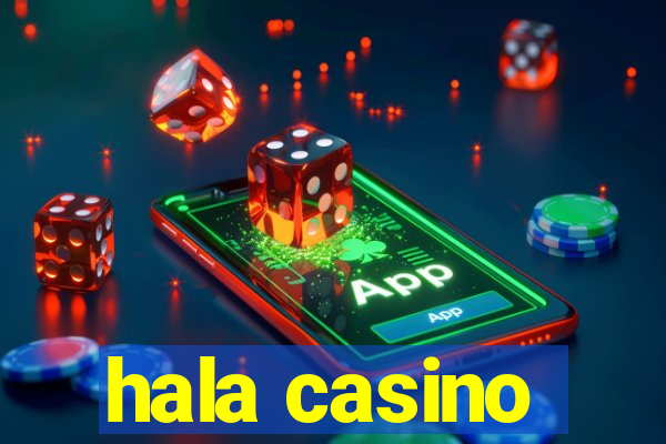 hala casino