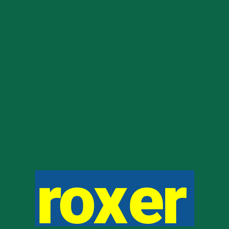 roxer