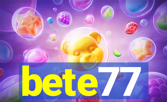 bete77