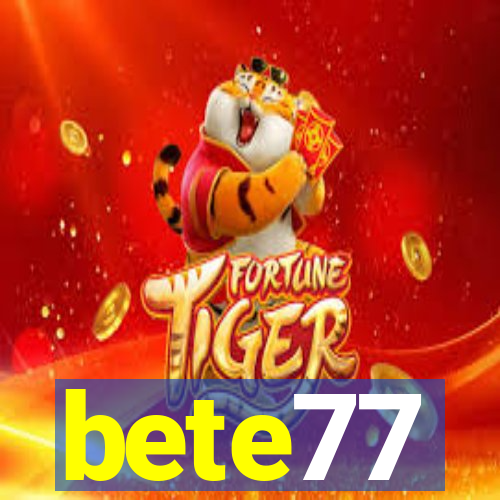 bete77