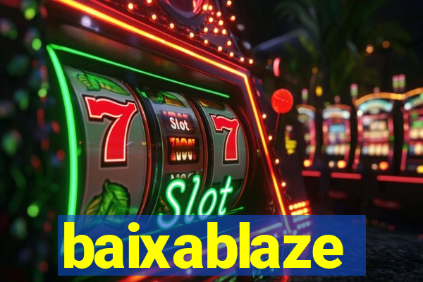 baixablaze