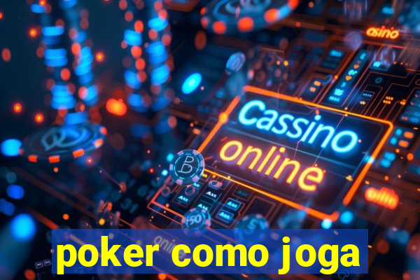 poker como joga