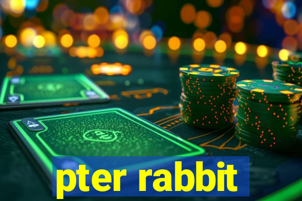 pter rabbit