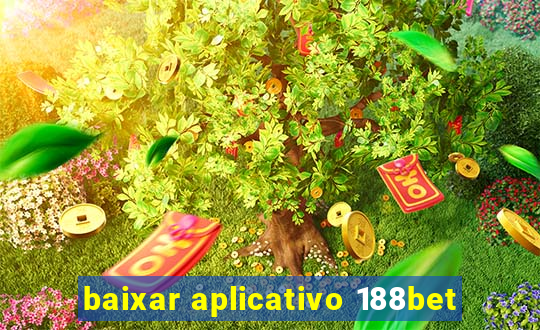 baixar aplicativo 188bet