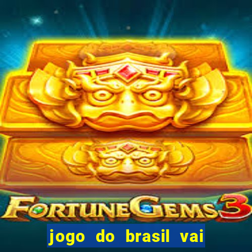 jogo do brasil vai passar na globo