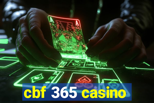 cbf 365 casino