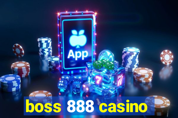 boss 888 casino