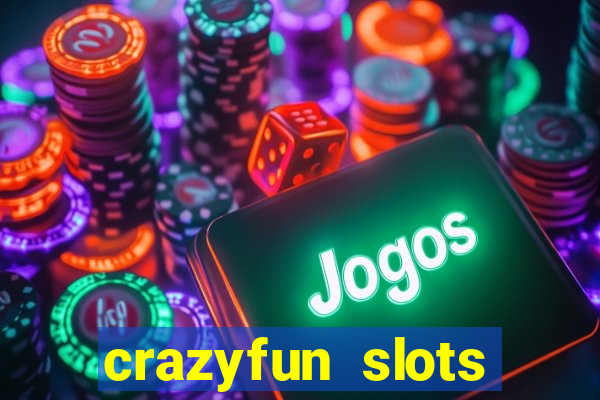 crazyfun slots casino game