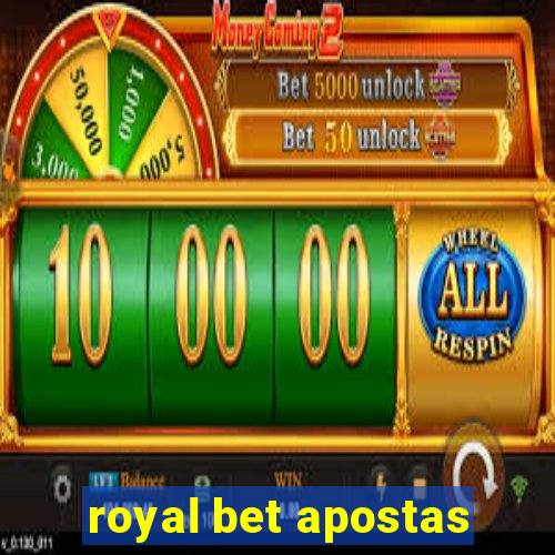 royal bet apostas