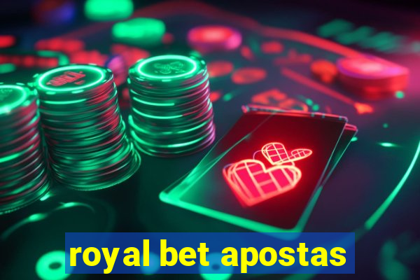 royal bet apostas