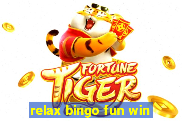 relax bingo fun win