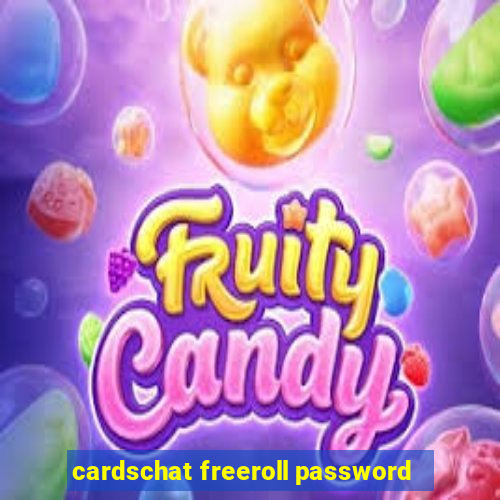 cardschat freeroll password