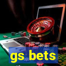 gs bets