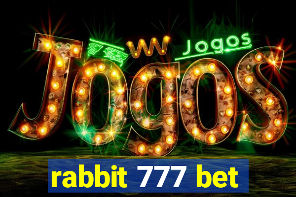 rabbit 777 bet