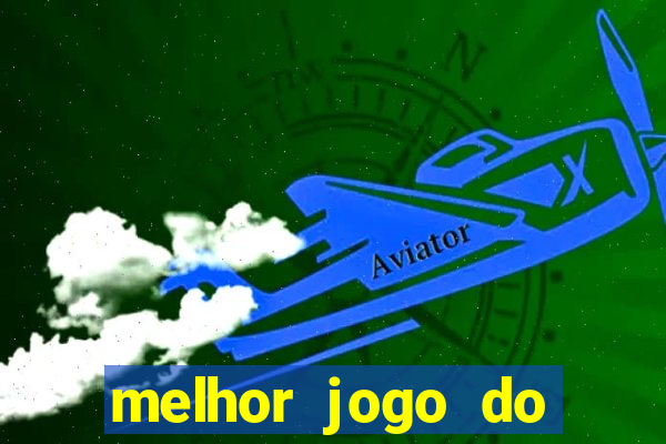 melhor jogo do estrela bet para ganhar dinheiro