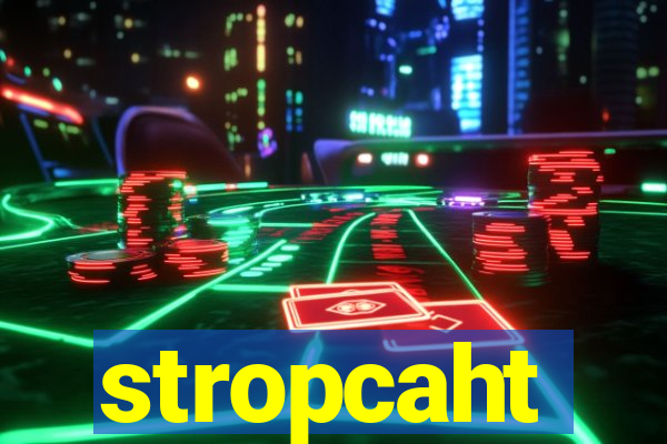 stropcaht