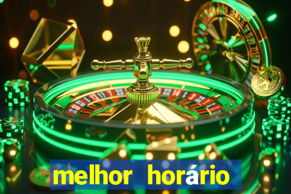 melhor horário para jogar fortune tiger hoje 2024 noite