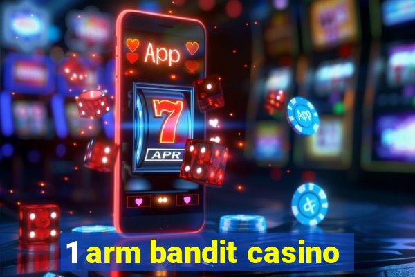 1 arm bandit casino