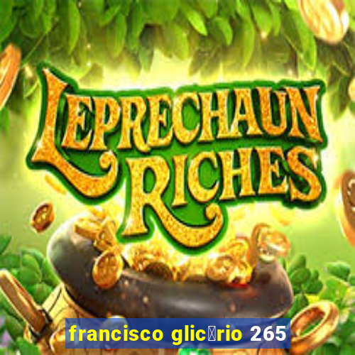 francisco glic茅rio 265