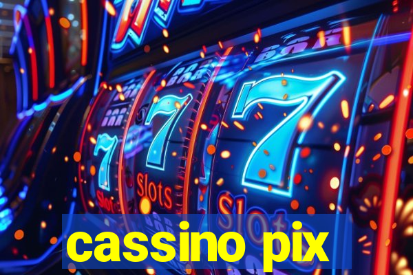 cassino pix