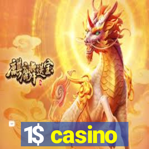 1$ casino