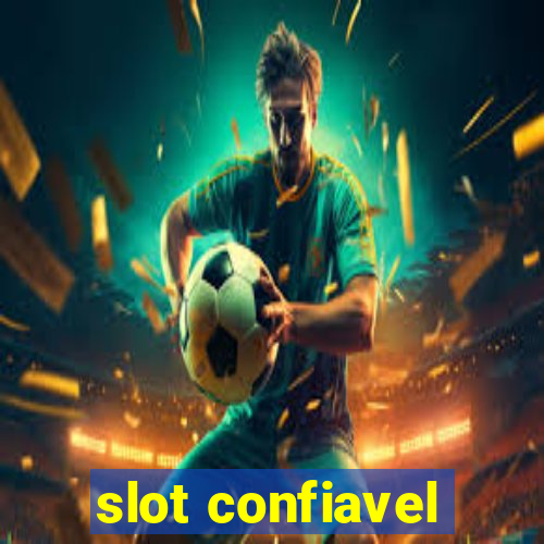 slot confiavel