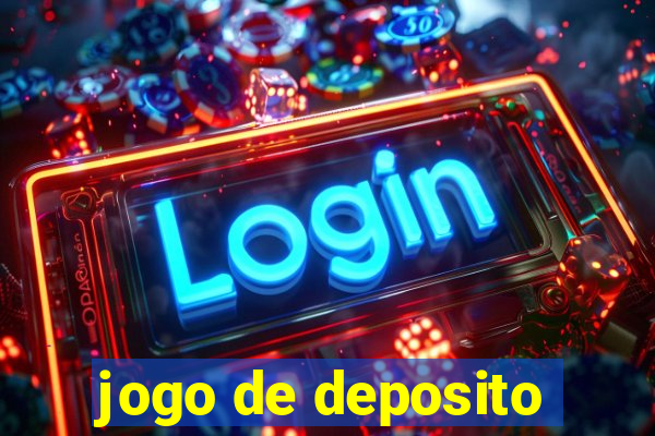 jogo de deposito