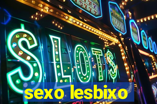 sexo lesbixo