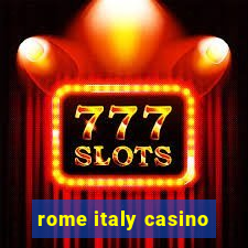 rome italy casino