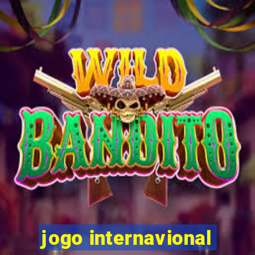 jogo internavional