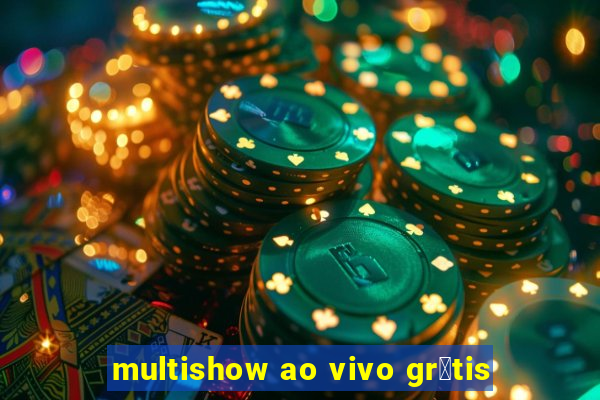 multishow ao vivo gr谩tis