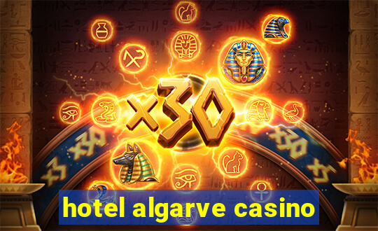 hotel algarve casino