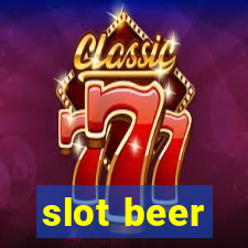 slot beer