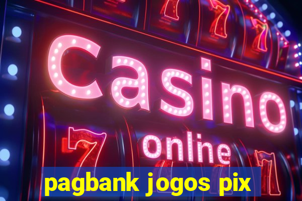 pagbank jogos pix