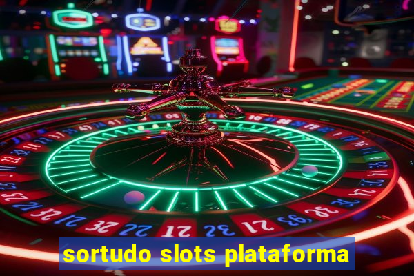 sortudo slots plataforma