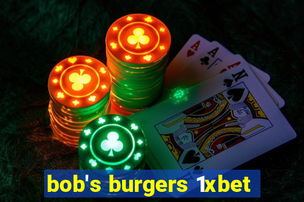 bob's burgers 1xbet