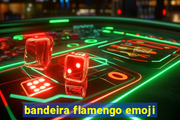 bandeira flamengo emoji