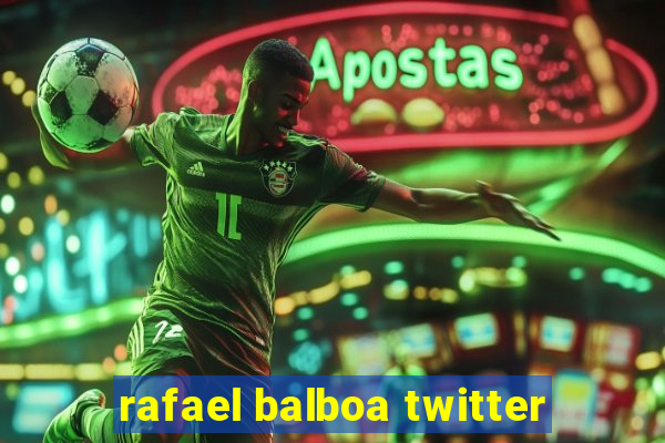 rafael balboa twitter