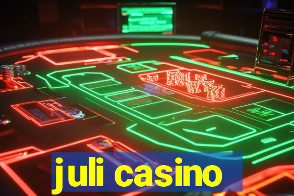 juli casino