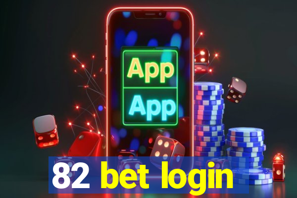 82 bet login