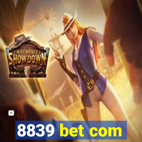 8839 bet com