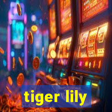 tiger lily