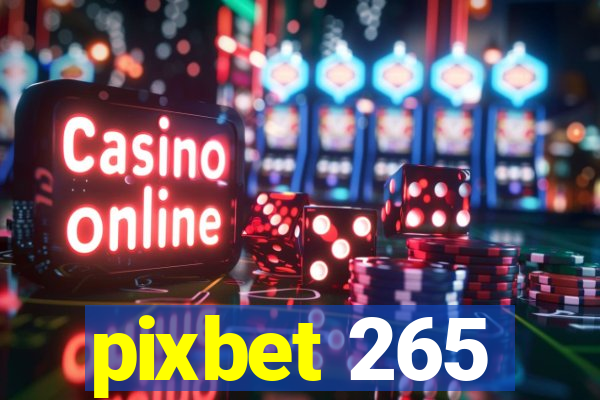 pixbet 265