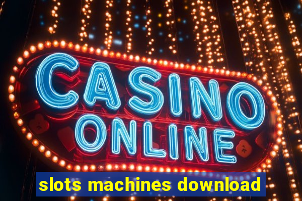 slots machines download